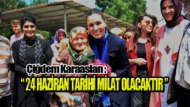 Karaaslan, 'Geriye Dönmeye Hiç Niyetimiz Yok'!