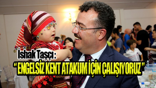 ‘Engelsiz’ İftar Atakum’da Yapıldı!