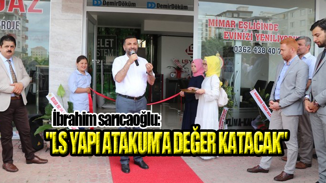 LS Yapı Atakum’da Açıldı!