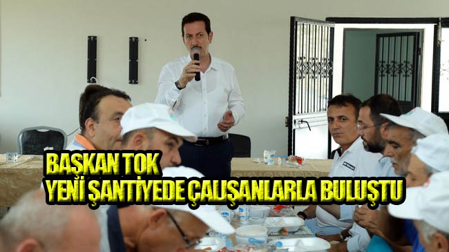 Başkan Tok’tan Çalışana Zam Müjdesi!