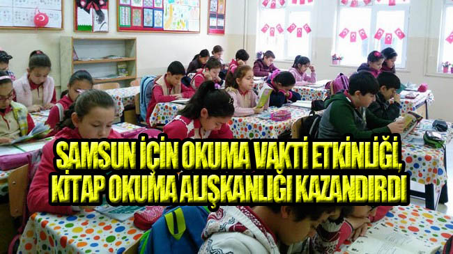 Samsun’da Kitap Okuma Oranı Yüzde Yüze Yakın Arttı!
