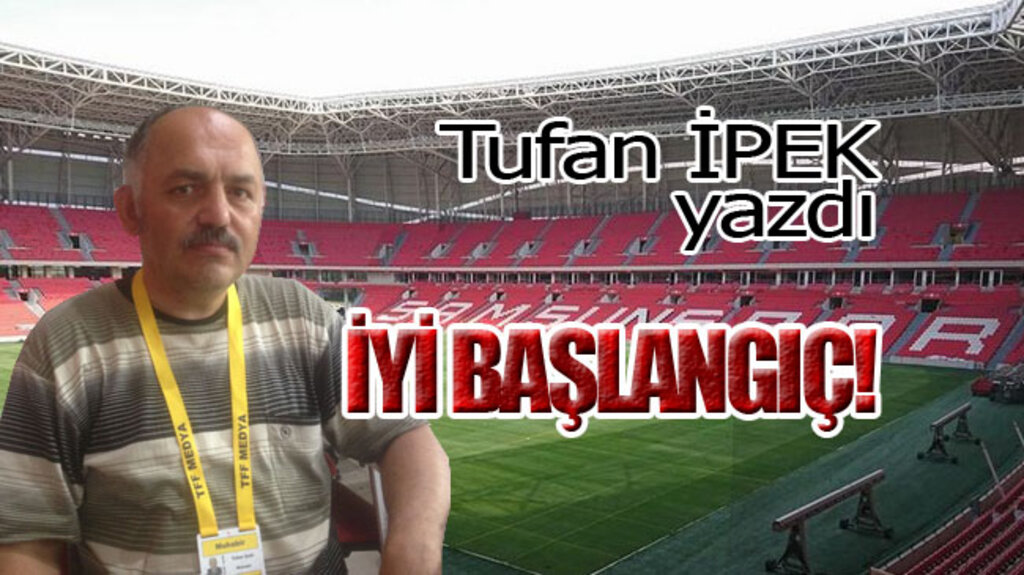 İYİ BAŞLANGIÇ!