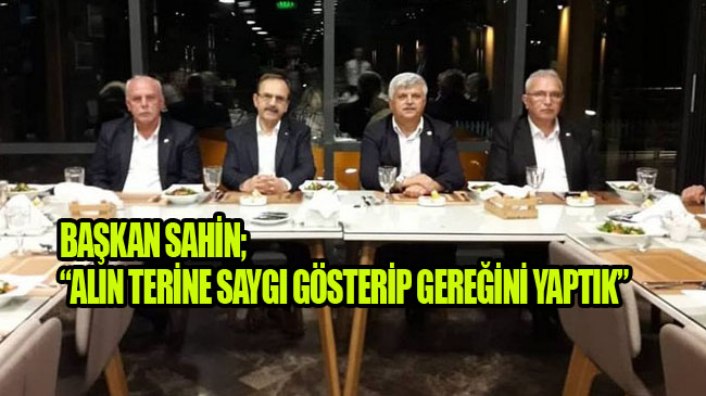 Başkan Şahin, ‘Sendikacılarla Buluştu’!