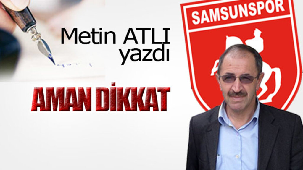 AMAN DİKKAT