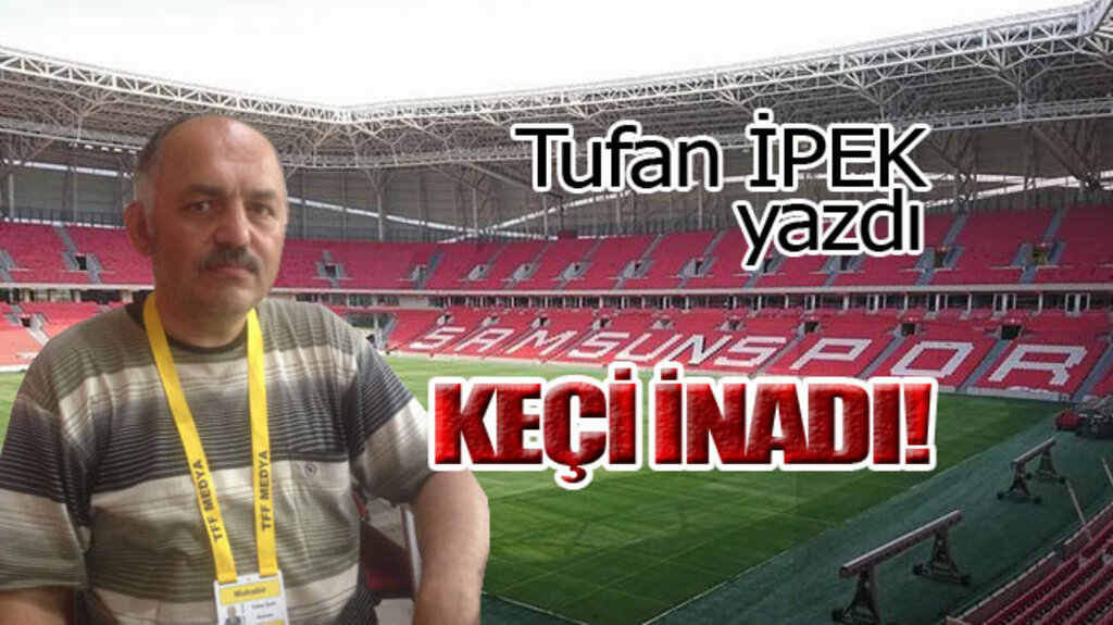 KEÇİ İNADI!
