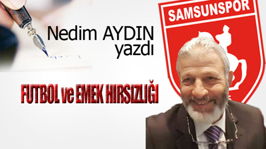 FUTBOL ve EMEK HIRSIZLIĞI!...