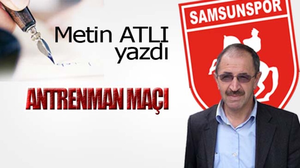 ANTRENMAN MAÇI