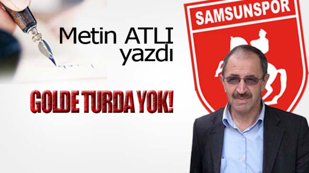 GOLDE TURDA YOK!