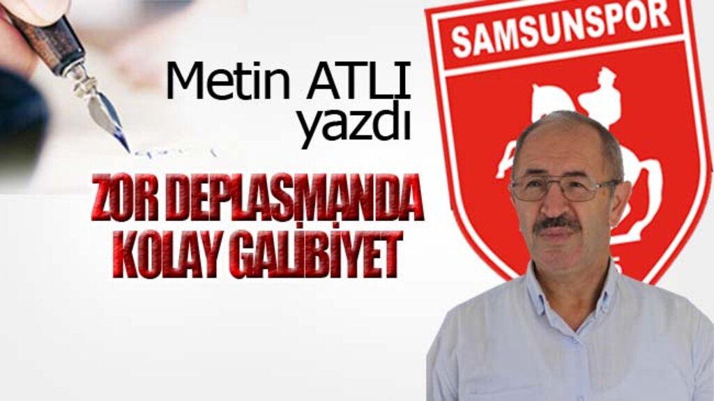 ZOR DEPLASMANDA KOLAY GALİBİYET