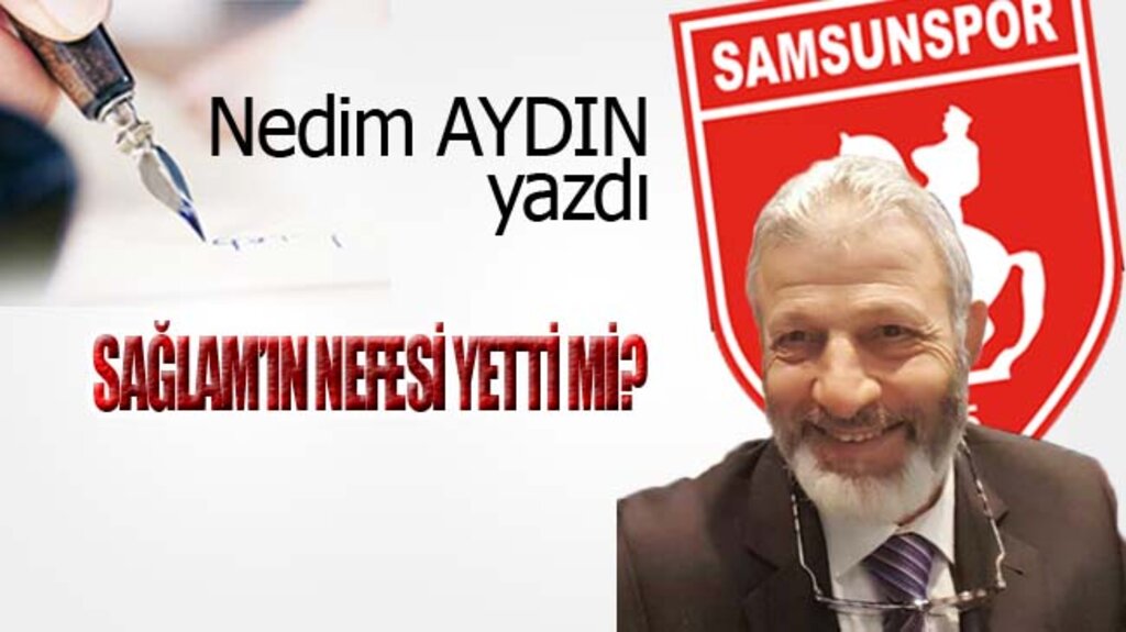 SAĞLAM’IN NEFESİ YETTİ Mİ?