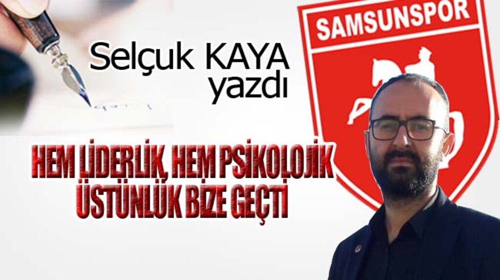 HEM LİDERLİK, HEM PSİKOLOJİK ÜSTÜNLÜK BİZE GEÇTİ...