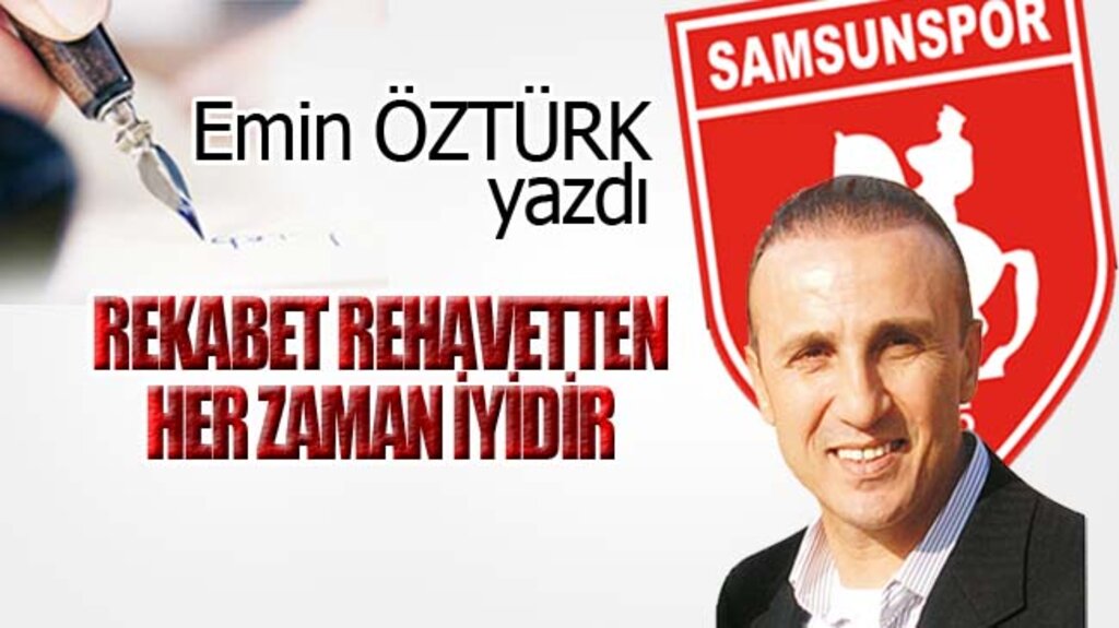 REKABET REHAVETTEN HER ZAMAN İYİDİR...