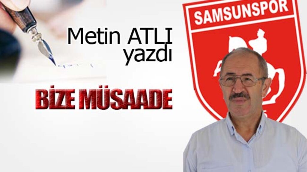 BİZE MÜSAADE