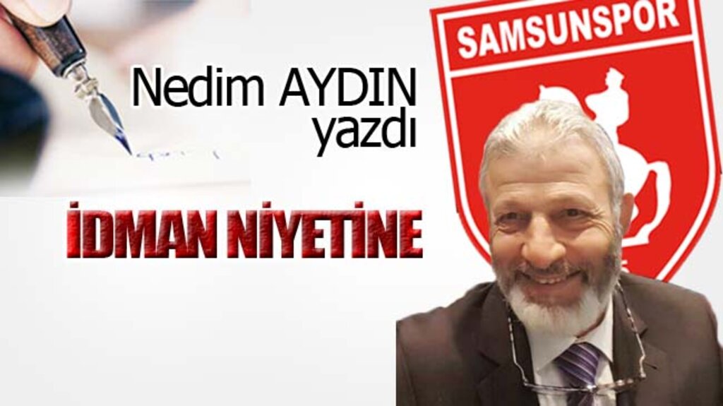 İDMAN NİYETİNE!…