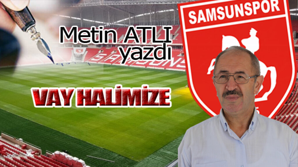 VAY HALİMİZE...