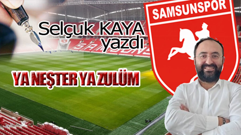 YA NEŞTER YA ZULÜM!!!