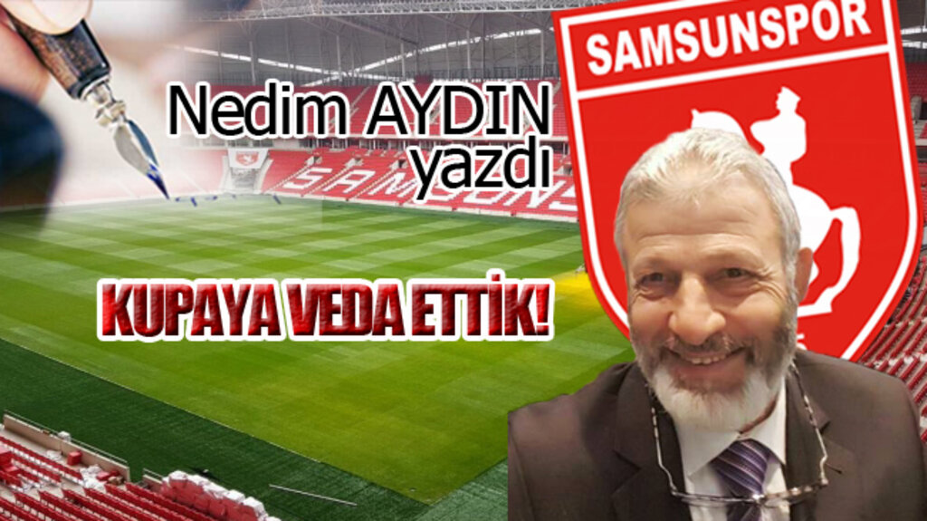 KUPAYA VEDA ETTİK!