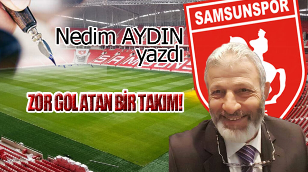 ZOR GOL ATAN BİR TAKIM!..