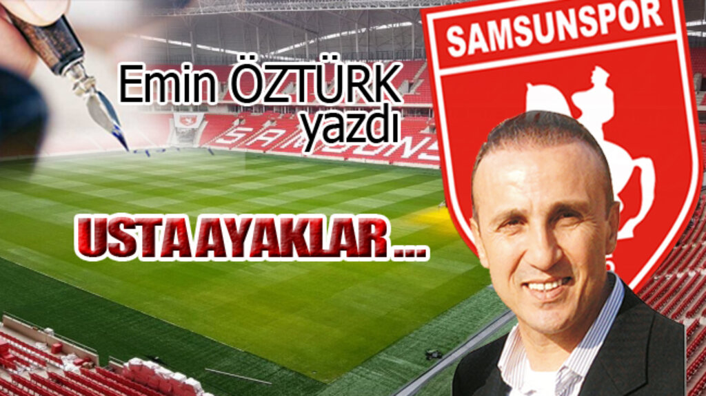 USTA AYAKLAR…