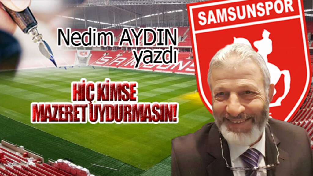 HİÇ KİMSE MAZERET UYDURMASIN!