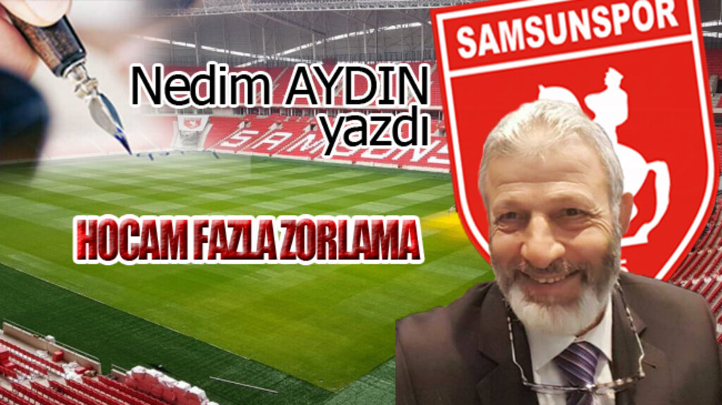 HOCAM FAZLA ZORLAMA!..