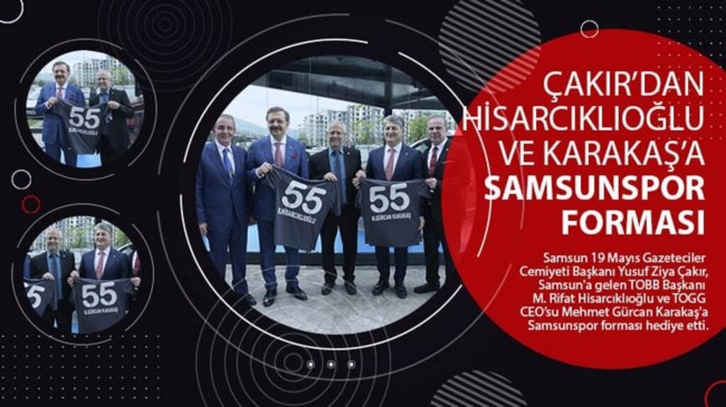Çakır'dan Hisarcıklıoğlu ve Karakaş'a Samsunspor Forması!