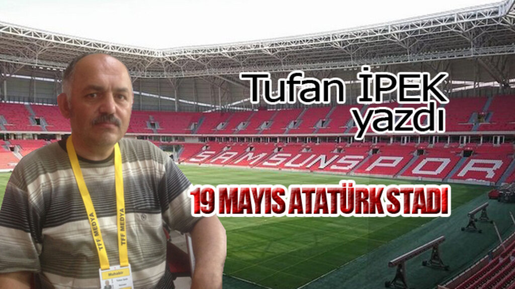 19 MAYIS ATATÜRK STADI…