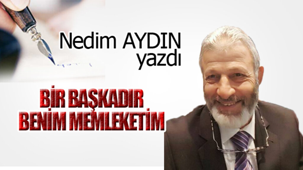 BİR BAŞKADIR BENİM MEMLEKETİM!