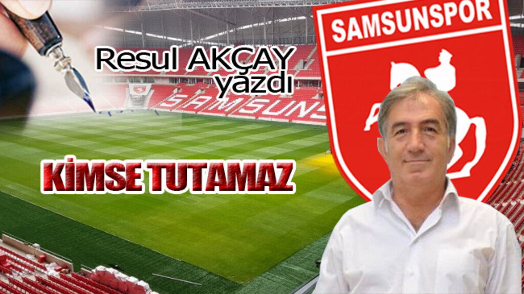 KİMSE TUTAMAZ!