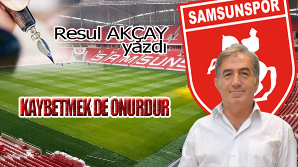 KAYBETMEK DE ONURDUR