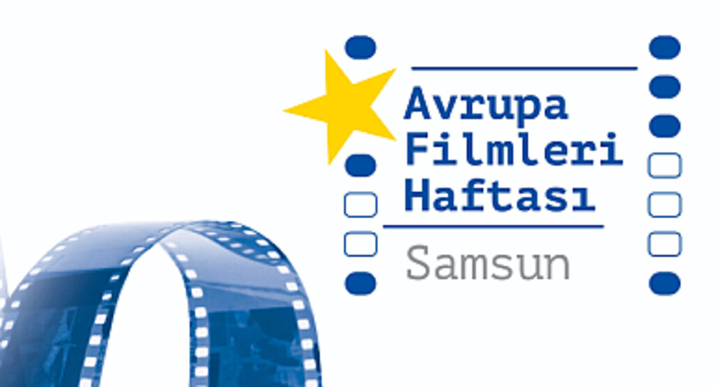 Avrupa Filmleri, Samsun’da Sinemaseverlerle Buluşuyor!
