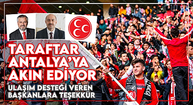 Taraftar Antalya'ya Akın Ediyor!