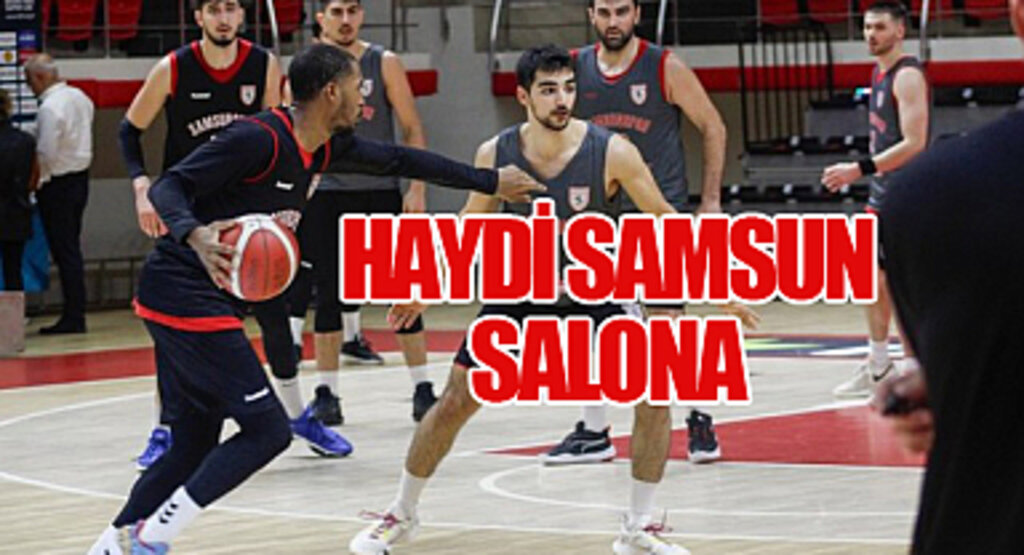 Samsunspor Basketbol Anadolu Efes’i Konuk Ediyor!