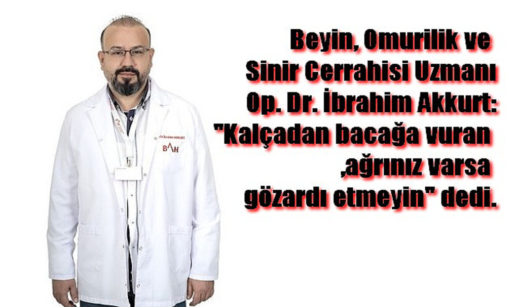 Kalçadan Bacağa Vuran Ağrınız Varsa Gözardı Etmeyin!