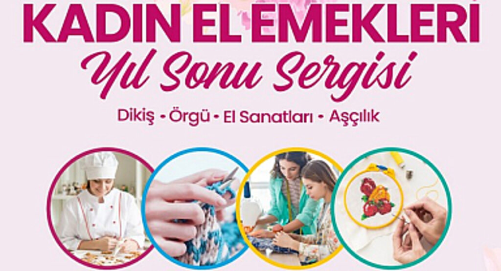 İlkadım Belediyesi Kadın El Emeği Sergisi Açılıyor!