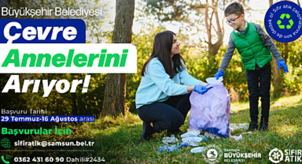 Büyükşehir Belediyesi 'Çevre Annelerini' Arıyor!