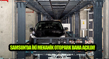 Samsun’da İki Mekanik Otopark Daha Açıldı!