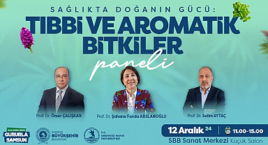 Samsun’da Tıbbi Ve Aromatik Bitkiler Paneli!
