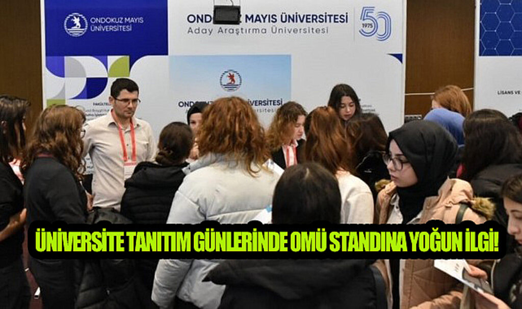 Üniversite Tanıtım Günlerinde OMÜ Standına Yoğun İlgi!