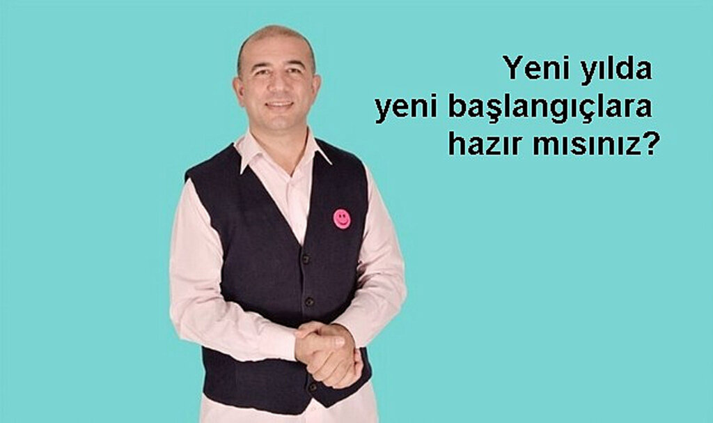 Yeni yılda yeni başlangıçlara hazır mısınız?