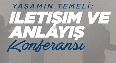 Samsun’da İletişim Ve Anlayış” Konulu Konferans Yapılacak!