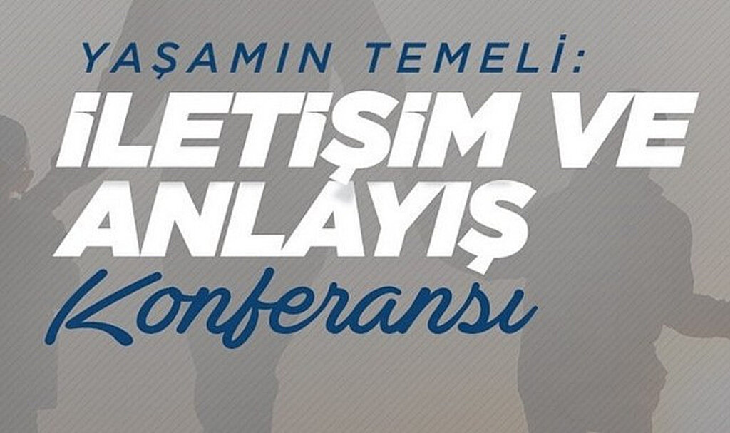 Samsun’da İletişim Ve Anlayış” Konulu Konferans Yapılacak!