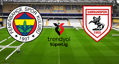 Fenerbahçe – Samsunspor Maçının Tarihi Belli Oldu!