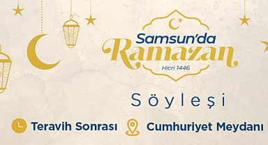 Büyükşehir'in Ramazan Sokağı'nda Önemli İsimler Samsunlularla Buluşuyor!
