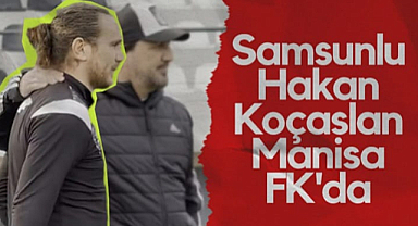 Hakan Koçaslan Manisa FK'da!