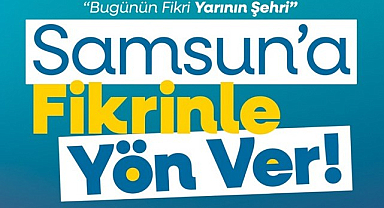 Büyükşehir’den ‘Samsun’a Fikrinle Yön Ver’ Yarışması!