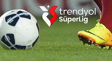 Trendyol Süper Ligde İlk 2 Haftanın Program Açıklandı!