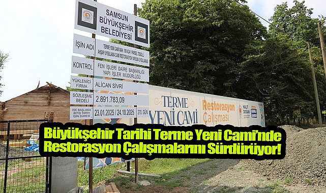 Tarihi Terme Yeni Cami’nde Kapsamlı Restorasyon Çalışmaları Sürüyor!