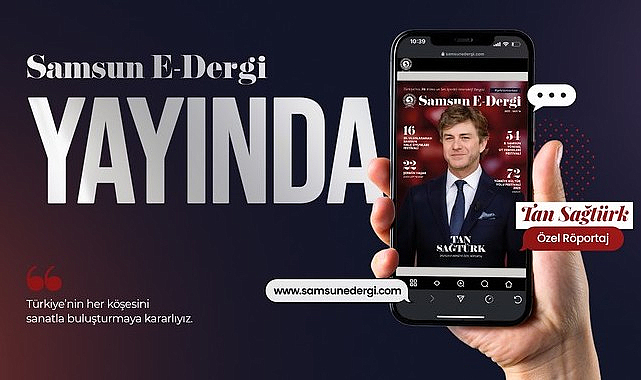 Samsun E-Dergi 14’üncü Sayısı İle Okuyucuyla Buluştu!