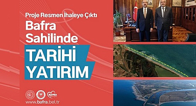 Bafra Sahilindeki Tarihi Yatırım İhaleye Çıktı!